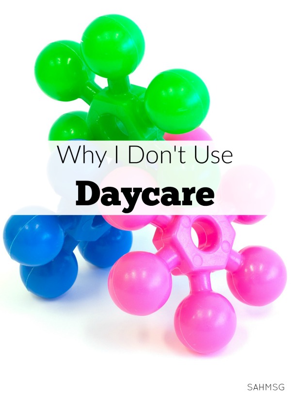 Some moms choose daycare. I don't. As a former daycare caregiver, I chose to stay-at-home for a few reasons related to my daycare experiences.