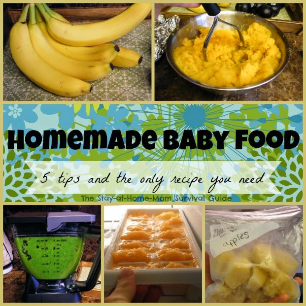 The only recipe you need to make your own baby food plus 5 tips-simple, affordable and healthy! Via The Stay-at-Home-Mom Survival Guide