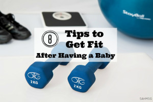 8 Tips to help you get fit after having a baby. Exercise tips for how to fit in exercise as a mom of young children.