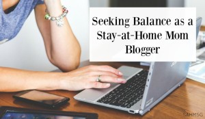 If you are a work at home mom, you know seeking balance can be a constant search. Stay-at-home moms who are mom bloggers, share their thoughts on the "how to" of balancing being a SAHM with being a blogger.