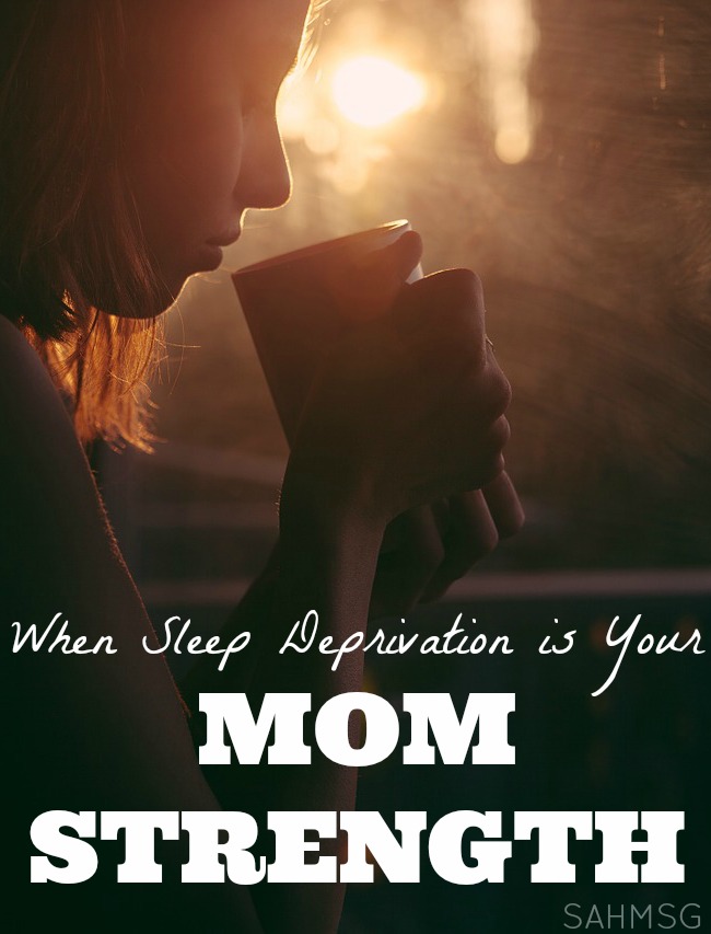 Are you a sleep deprived mom? Did you every think about it being your Mom Strength? It is and this is why...