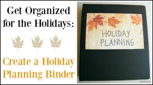 Create a holiday planning binder to get organized this holiday season. Simple tips for setting it up get you on the right track for your holiday planning.