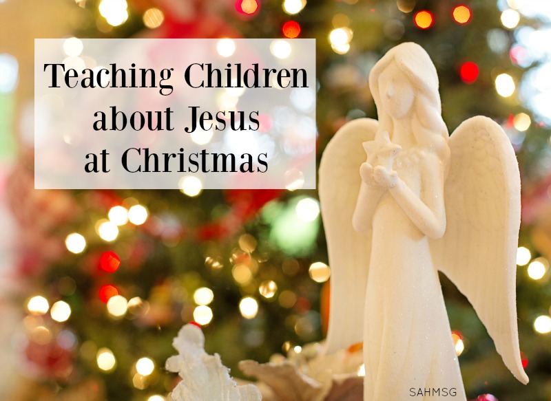Advent Activities for Kids: Teaching about Jesus at Christmas