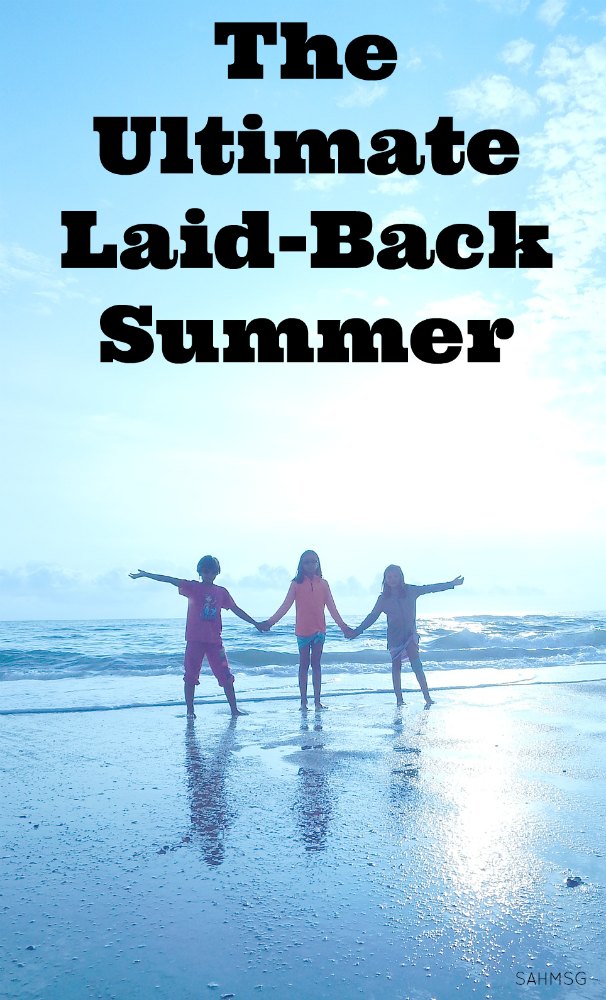 Make a plan for a laid-back summer with the kids. The ultimate laid-back summer where you enjoy rather than rush. A summer where you soak it in rather than pack your days full. This is a plan for the ultimate laid-back summer with kids.