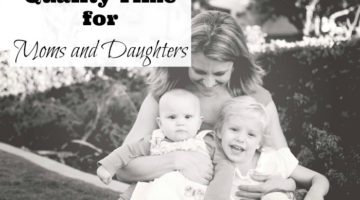 Mother daughter activiites for spending quality time together without spending a lot, or needing an elaborate plan. These are quality time for moms and daughters that are simple but special.