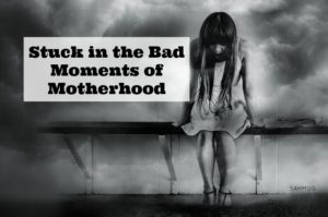 Venting our bad moments of mothrthood to our mom tribe helps us get rid of stress, but are you stuck in the bad? Mom Motivation Mondays