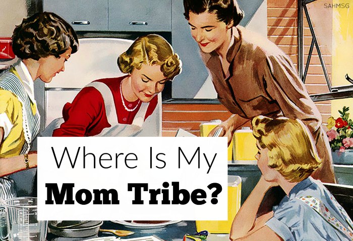 Where Is My Mom Tribe?