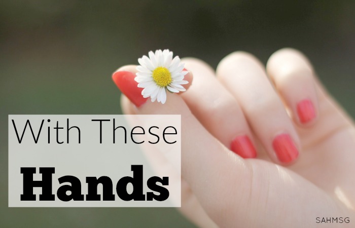 With these hands I change diapers, hold my child's hand, wash dishes, type blog posts, care for my husband. The tales these hands could tell of my time as a wife a mother...