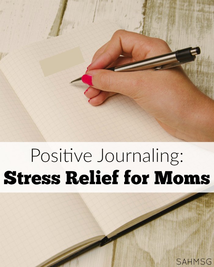 Positive Journaling can be a stress relief for moms with a few simple tips to not get overwhelmed.