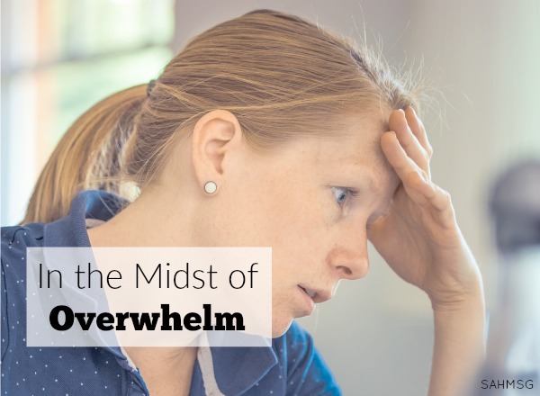In the Midst of Overwhelm