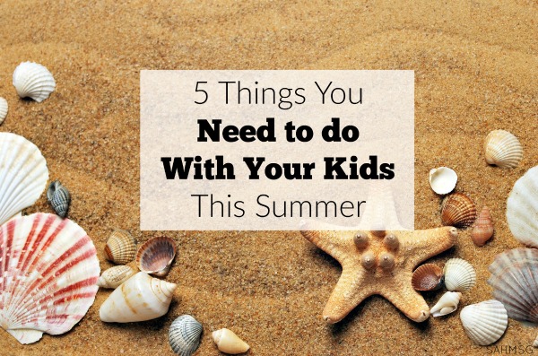 We can enjoy a laid back Summer that still involves making the best of out time with our kids. These 5 things you need to do with your kids this Summer is a laid back bucket list. Not a checklist, but a mindset for a great Summer.