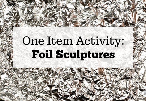 Foil Sculptures One Item Activity
