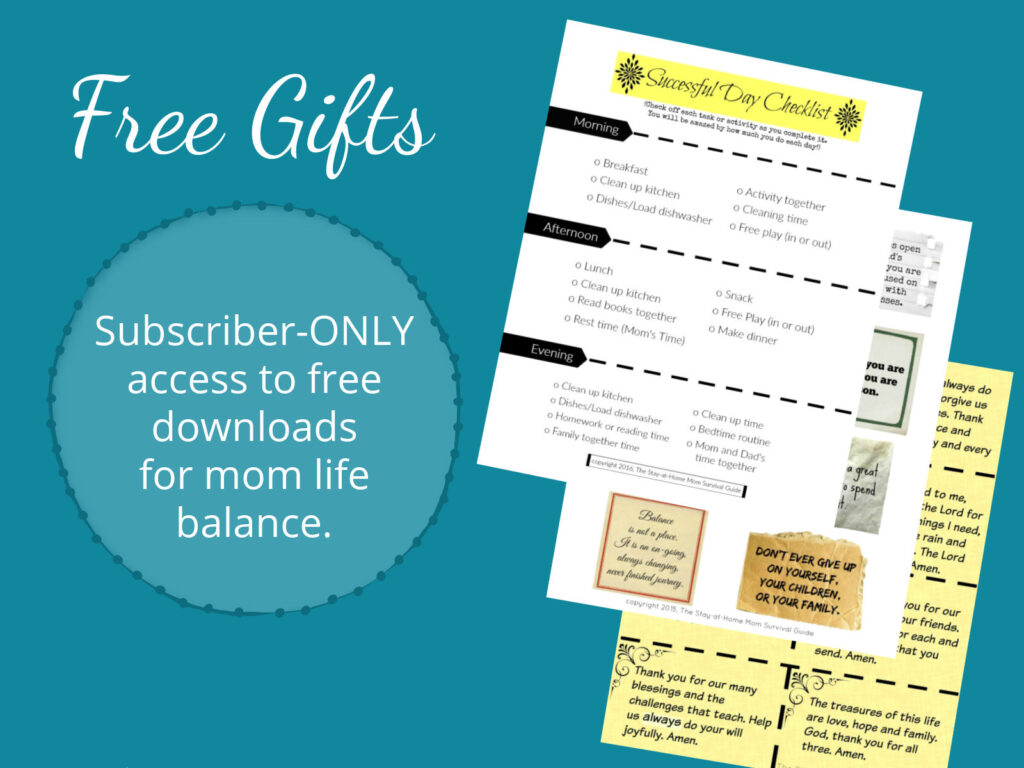 Free gifts for email subscribers to The Stay at Home Mom Survival Guide.