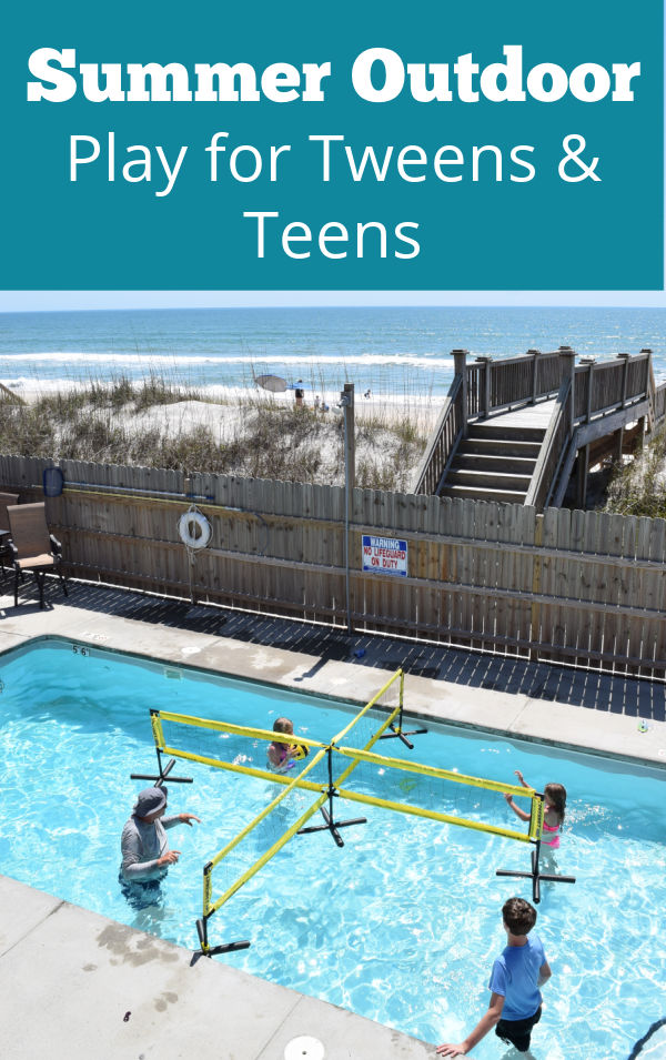 Summer outdoor play for tweens and teens to keep them off screens and moving more.