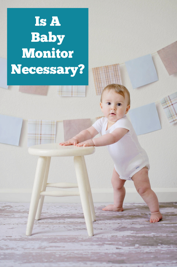Baby's get around. How necessary is a baby monitor? Do you need to buy one before baby is born? Here are some tips for you.