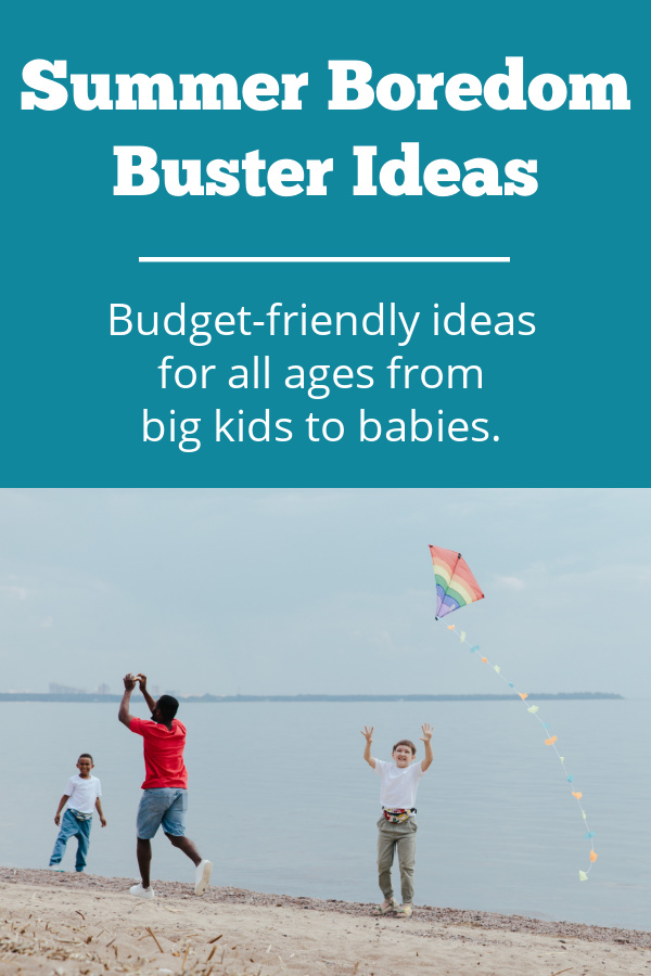 Summer boredom buster ideas for kids of all ages.