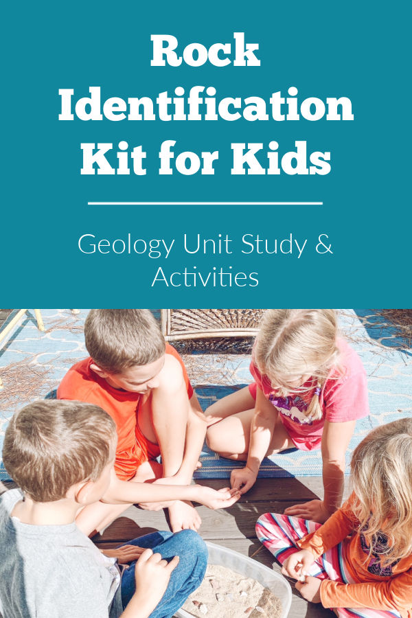 Rock identification kit for kids plus Geology unit study and activities.