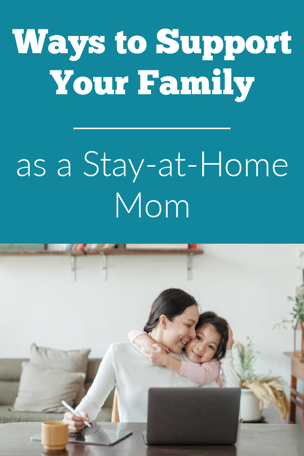 Ways to support your family as a stay-at-home mom with tips for balance and earning a side income.