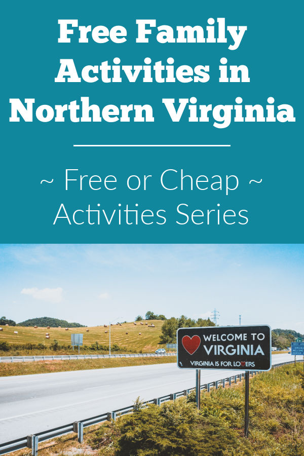 Free or low-cost family activities in northern Virginia.