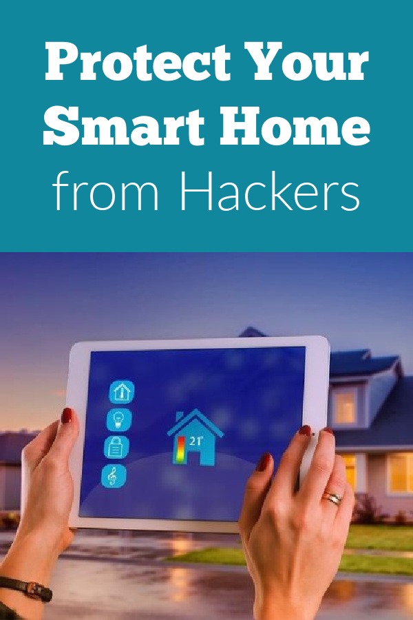 Title image reads Protect Your Smart Home from Hackers. Image is a woman holding a tablet adjusting the thermostat remotely.