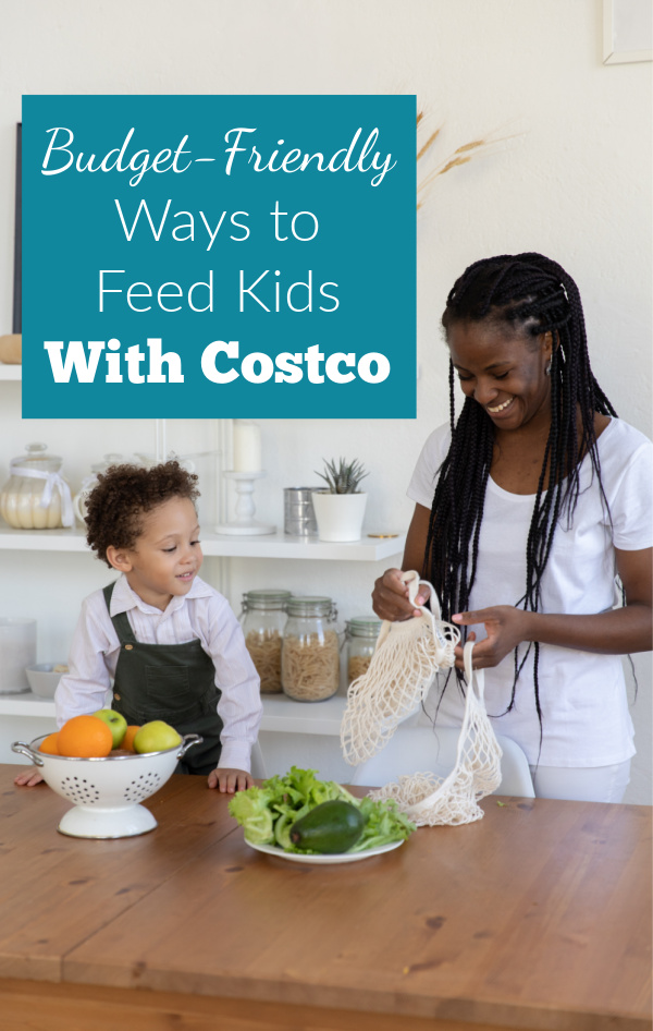 Budget-friendly ways to feed kids with Costco.