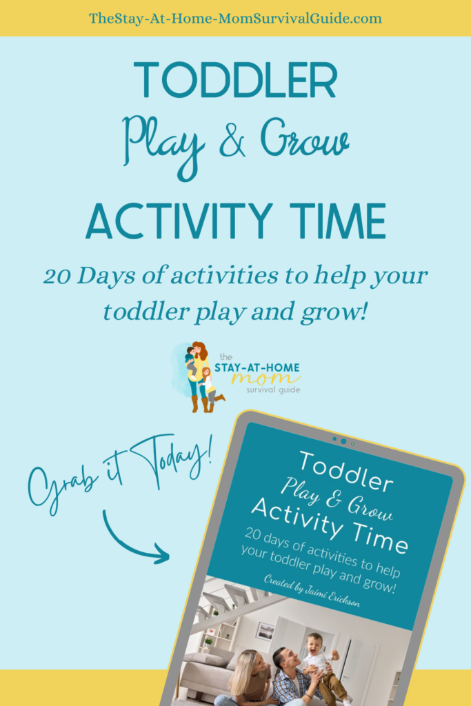 Toddler Play and Grow Activity Time. 20 Days of activities to help your toddler play and grow by the Stay-at-Home Mom Survival Guide.
