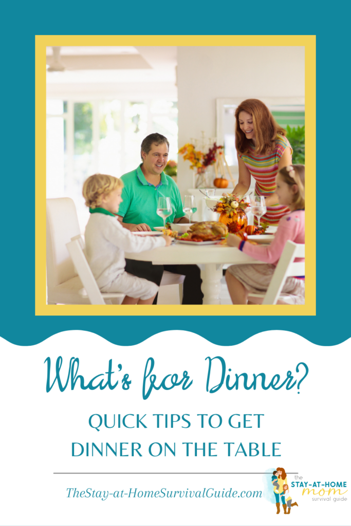 Mom serving dinner to her family. Text reads What's for dinner? Quick tips to get dinner on the table with meal planning guide included.