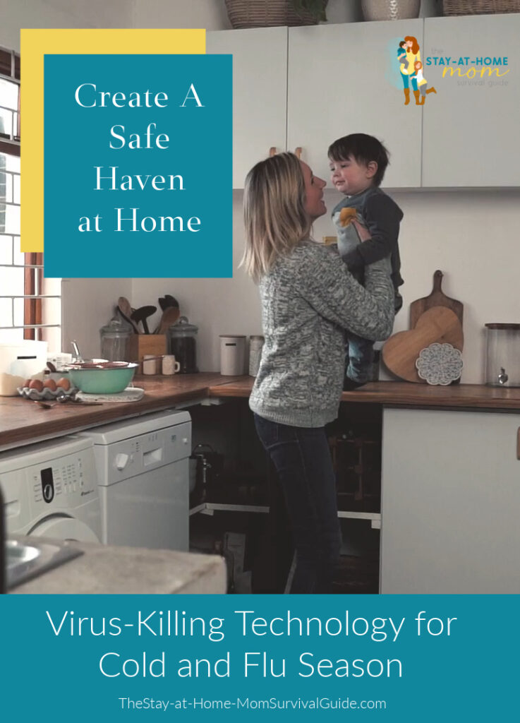 Mother holding her toddler up in the kitchen. Text reads create a safe haven at home virus-killing technology for cold and flu season.