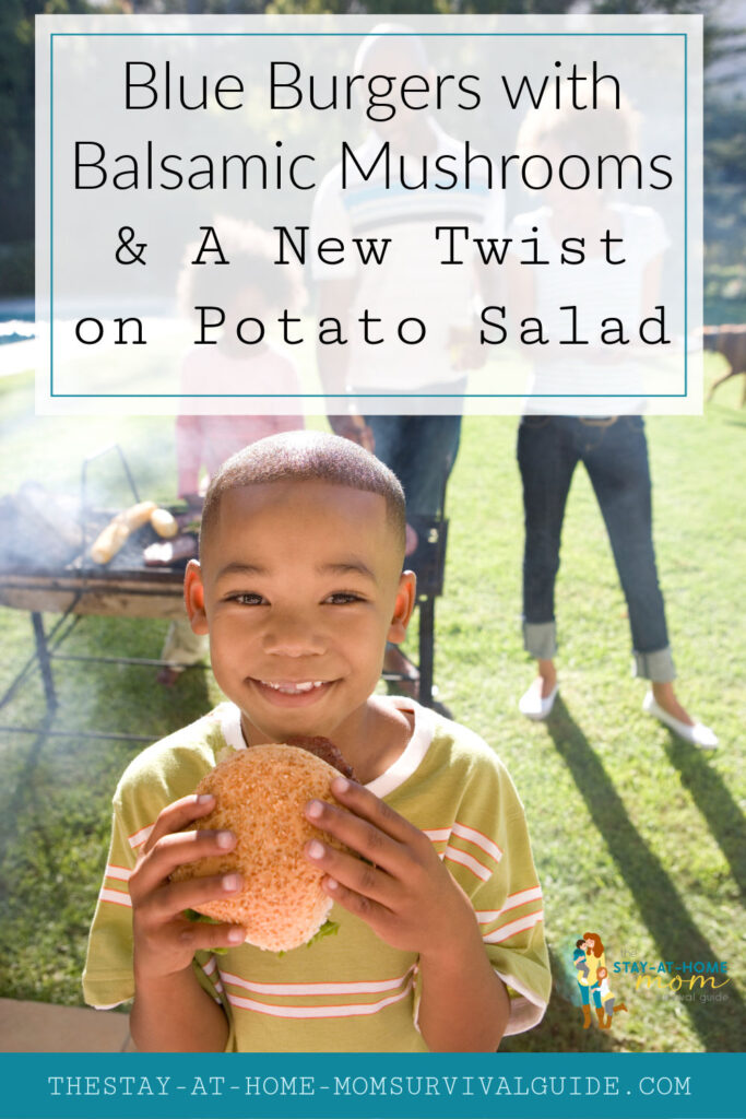 Child holding burger with a smile on his face while his family stands in the background by the grill. Text reads blue burgers with balsamic mushrooms and a new twist on potato salad.