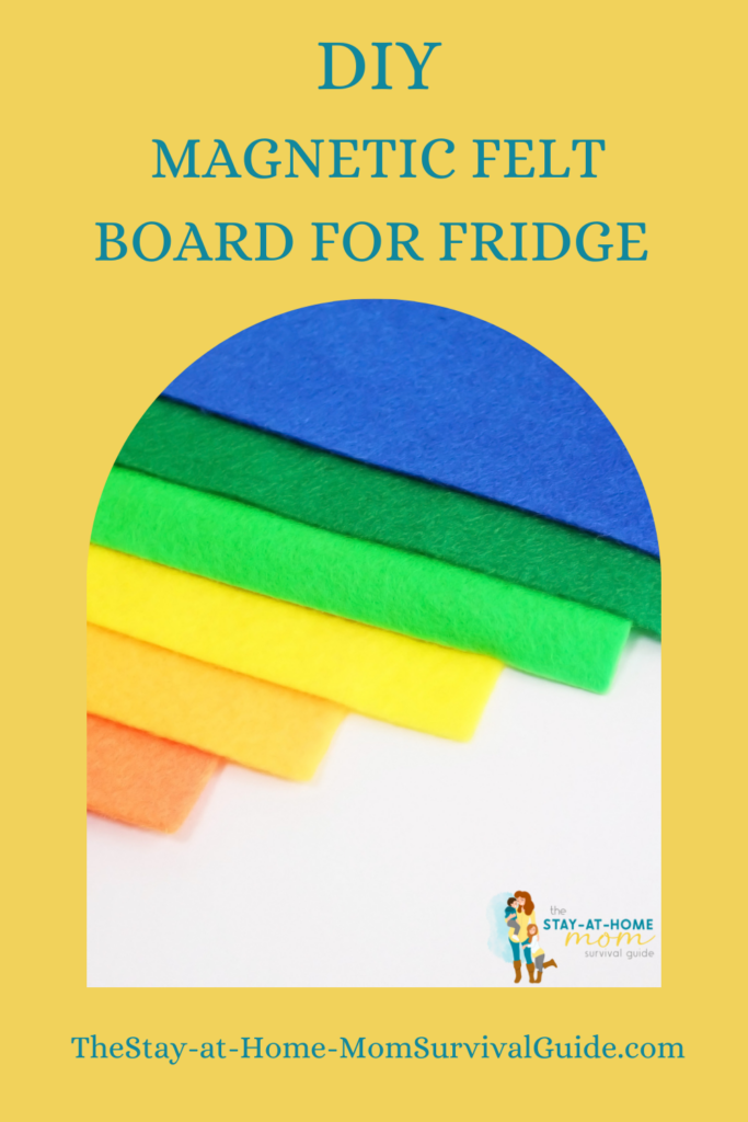 Multiple colors of felt text reads DIY magnetic felt board for fridge.