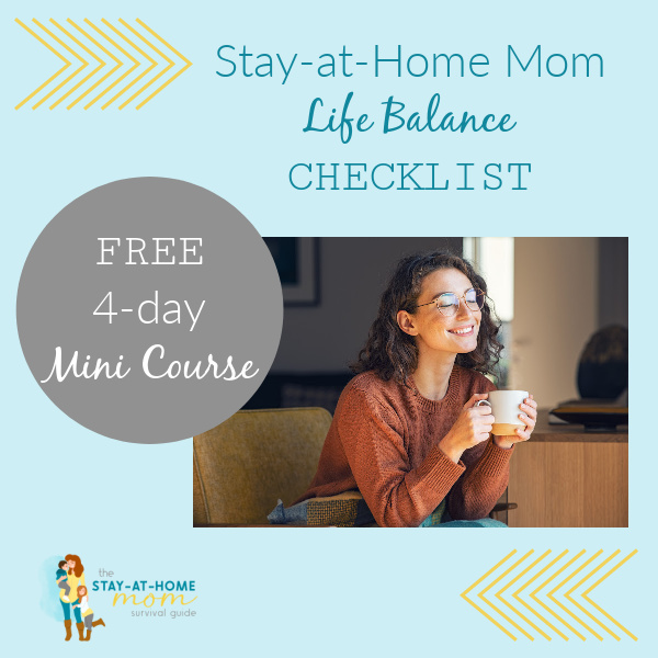 Mom with cup of coffee. Text reads Stay -at-Home Mom life balance checklist in the 4-day mini course Quick start guide to balance at home.