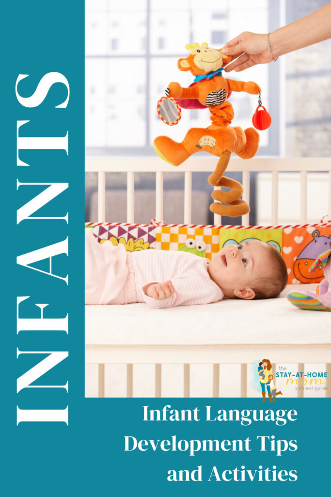 Baby laying in a crib with a hand holding a toy over her head. Text reads Infants: Infant language development tips and activities.