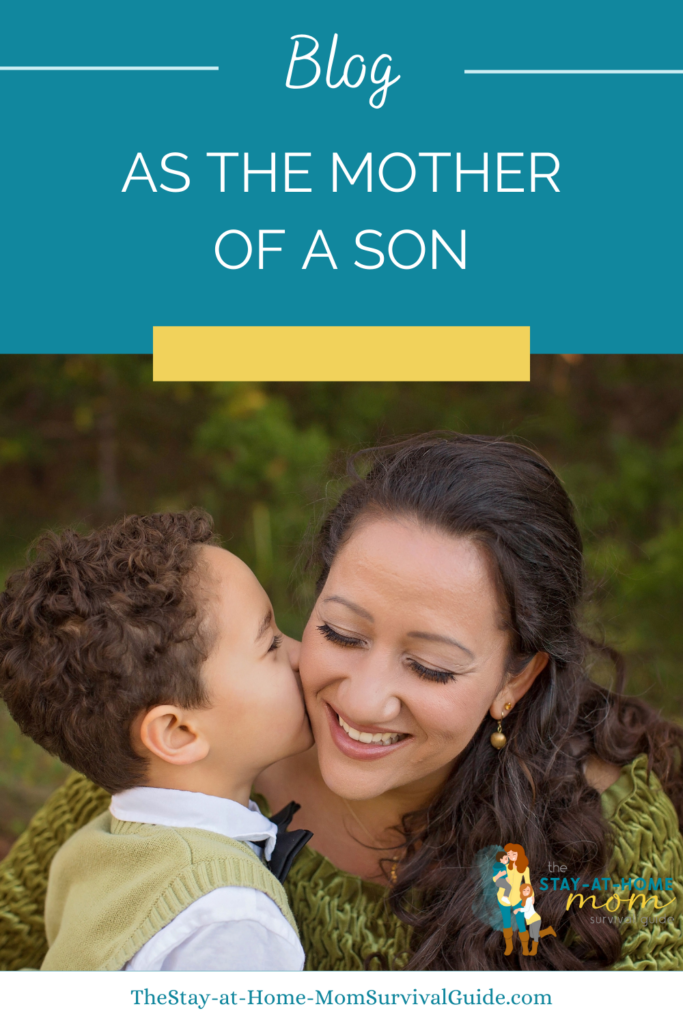 Son kissing mother on the cheek. Text reads new blog as the mother of a son.