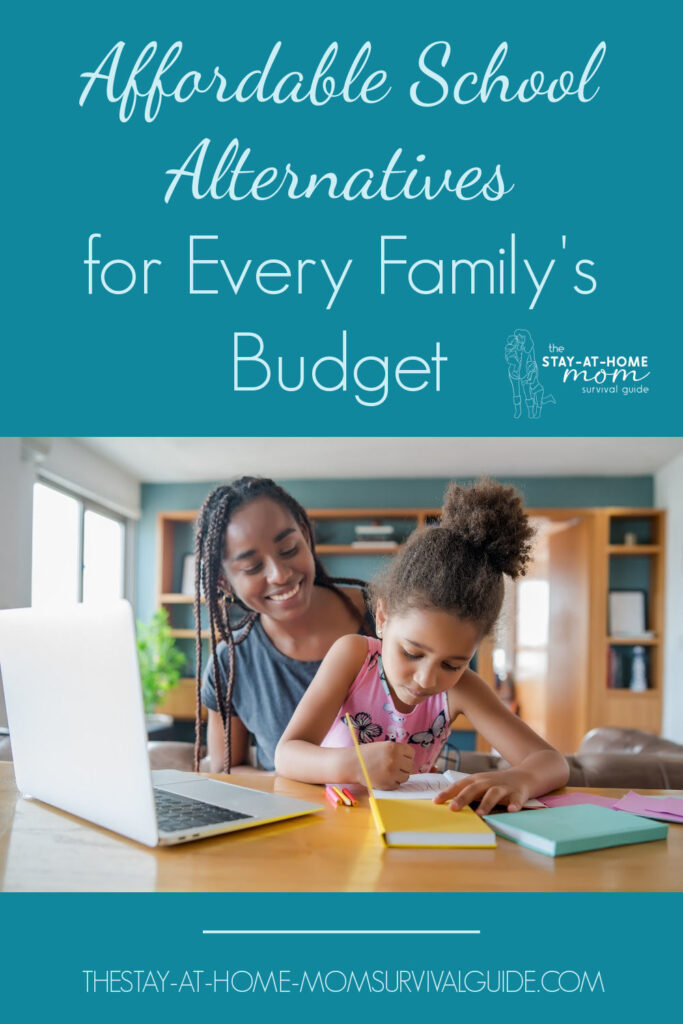 Mom helping daughter with schoolwork. Text reads affordable school alternatives for every family's budget.