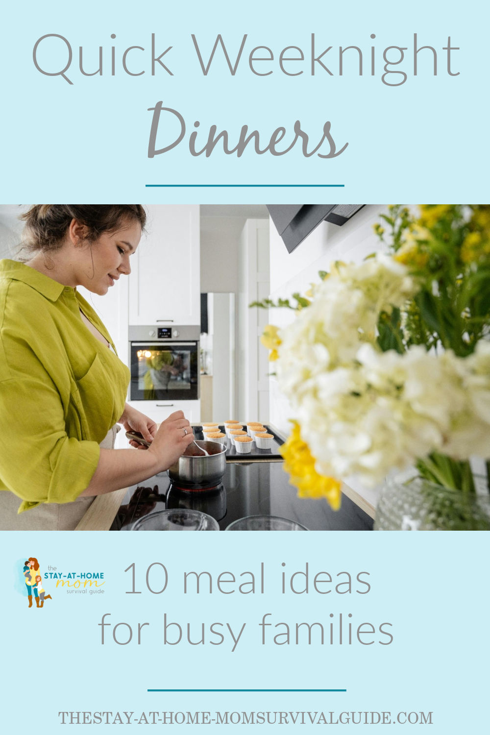 Weeknight Dinners: 10 Quick and Delicious Ideas » The Stay-at-Home-Mom ...