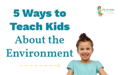 5 Ways to Teach Kids About the Environment
