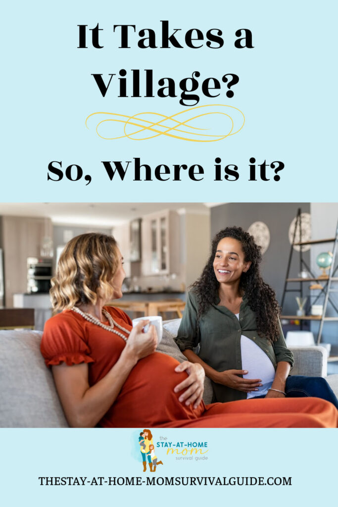 Two moms talking on the couch. Text reads it takes a village so, where is it?